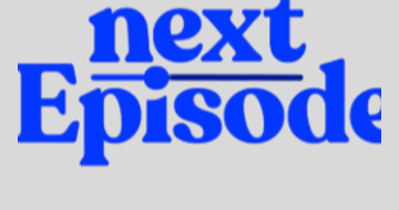 Next Episode